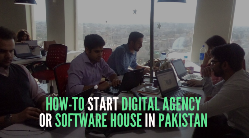 start digital agency software house in Pakistan